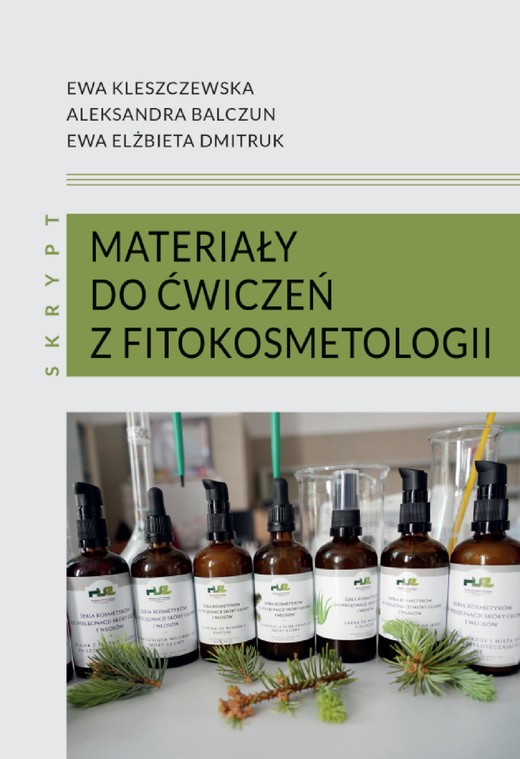 okładka Materiały do ćwiczeń z fitokosmetologii: skrypt ebook | pdf | Aleksandra Balczun, Ewa Kleszczewska, Ewa Elżbieta Dmitruk