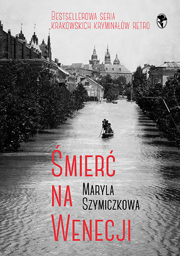 okładka Śmierć na Wenecji. Śledztwa Profesorowej Szczupaczyńskiej
 książka | Maryla Szymiczkowa, Jacek Dehnel, Piotr Tarczyński