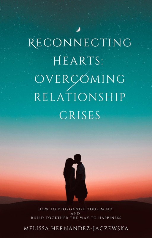 okładka Reconnecting Hearts: Overcoming Relationship Crises ebook | epub, mobi, pdf | Melissa Hernandez - Jaczewska