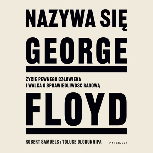 okładka Nazywa się George Floyd audiobook | MP3 | Robert Samuels, Toluse Olorunnipa