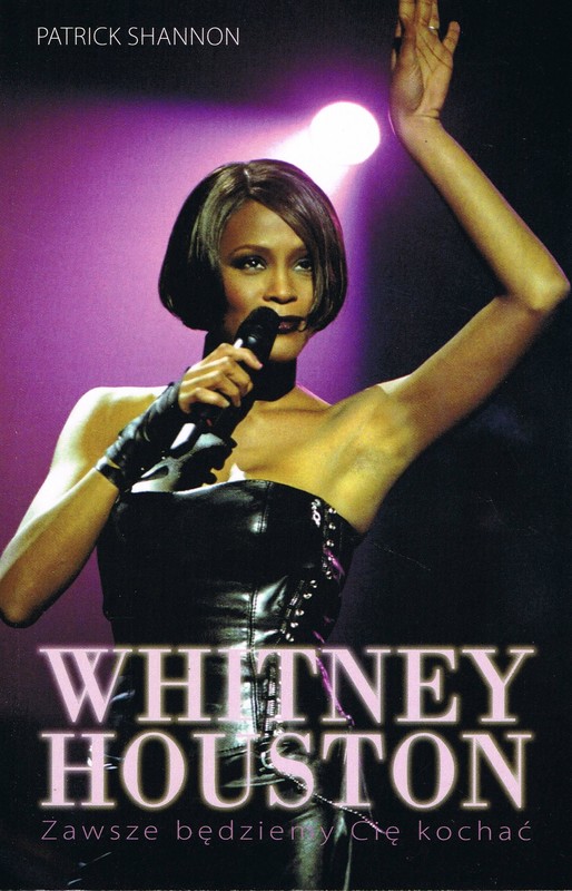 okładka Whitney Houston. Zawsze będziemy Cię kochać książka | Patrick Shannon