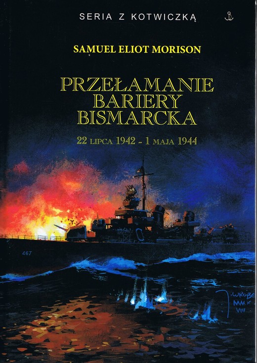 okładka Przełamanie bariery Bismarcka 22 lipca 1942 - 1 maja 1944 książka | Samuel Eliot Morison