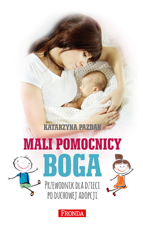 okładka Mali pomocnicy Boga ebook | epub, mobi, pdf | Katarzyna Pazdan