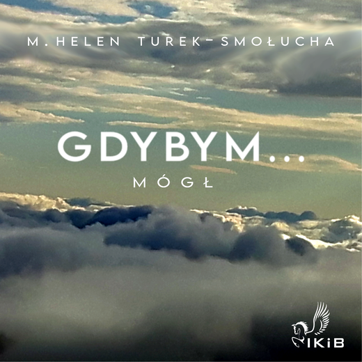 okładka Gdybym mógł.... audiobook | MP3 | M. Helen Turek-Smołucha