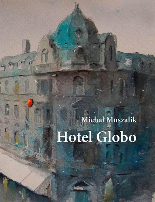 okładka Hotel Globo ebook | epub, mobi | Michał Muszalik