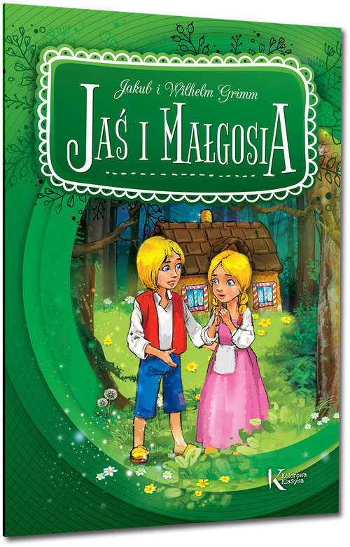 okładka Jaś i Małgosia książka | Wilhelm Grimm, Jakub Grimm