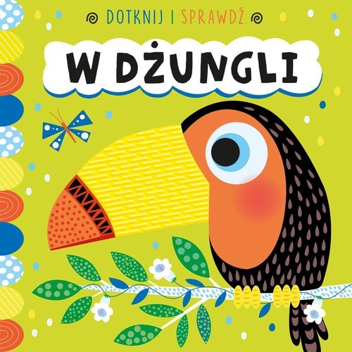 okładka Dotknij i sprawdź W dżungli książka