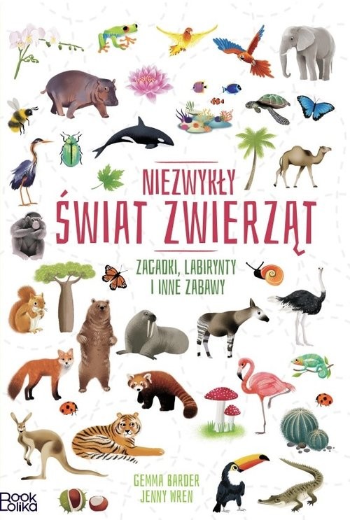 okładka Niezwykły świat zwierząt Zagadki, labirynty i inne zabawy. książka