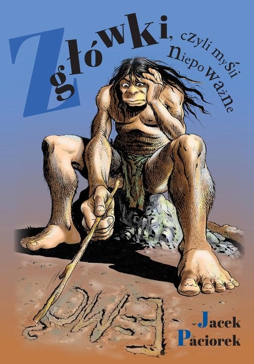 okładka Z główki, czyli myśli niepoważne Z główki, czyli myśli niepoważne książka