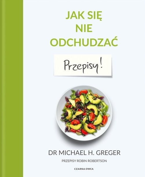 okładka Jak się nie odchudzać Przepisy książka | Robin Robertson