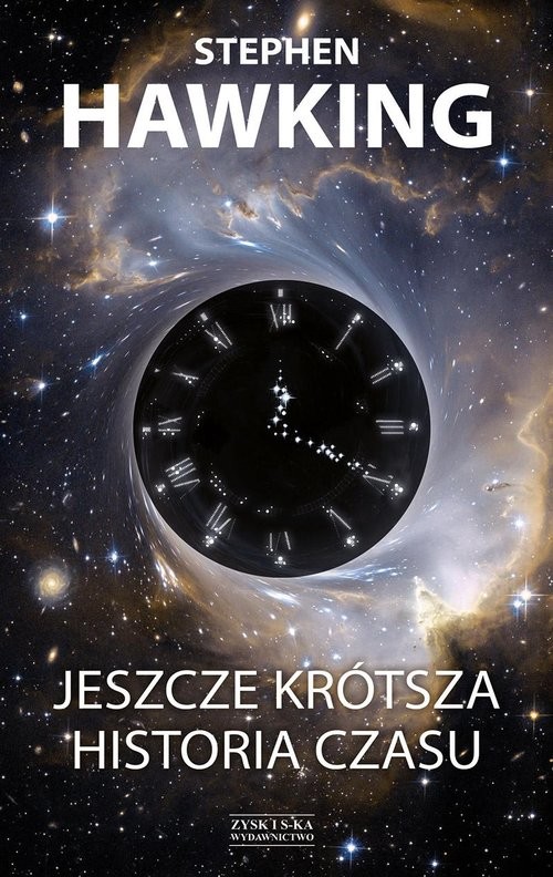 okładka Jeszcze krótsza historia czasu książka | Leonard Mlodinow, Stephen W.Hawking
