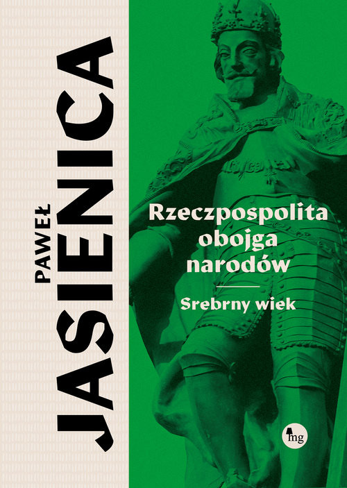 okładka Rzeczpospolita obojga narodów Srebrny wiek książka | Paweł Jasienica