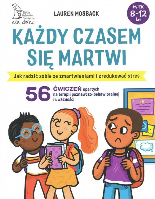 okładka Każdy czasem się martwi Jak radzić sobie ze zmartwieniami i zredukować stres książka