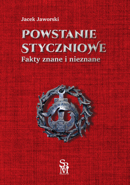 okładka Powstanie styczniowe Fakty znane i nieznane książka | Jacek Jaworski