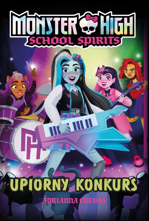 okładka Monster High. School Spirits. Upiorny konkurs książka