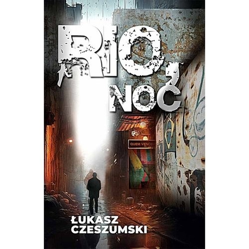okładka Rio, noc książka | Łukasz Czeszumski
