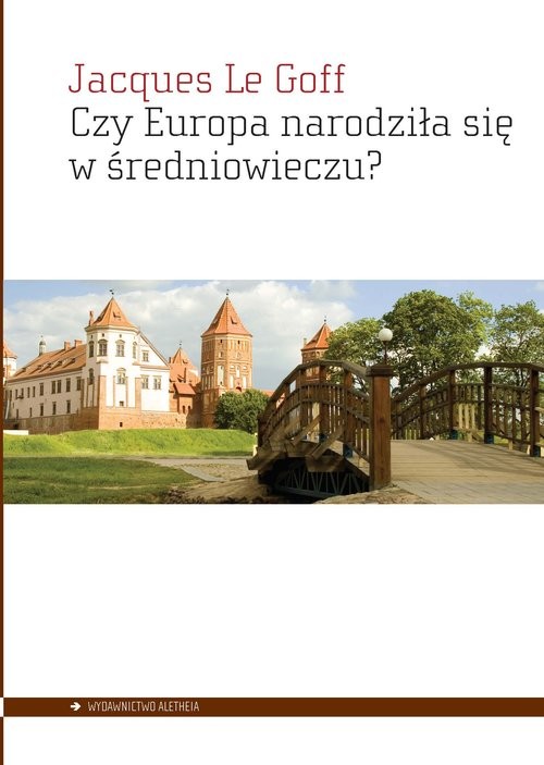 okładka Czy Europa narodziła się w średniowieczu? książka | Le GoffJacques