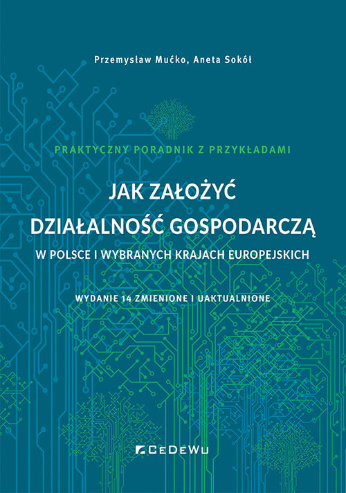okładka Jak założyć działalność gospodarczą w Polsce i wybranych krajach europejskich książka | Aneta Sokół, Przemysław Mućko