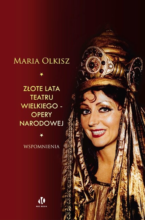 okładka Złote lata Teatru Wielkiego - Opery Narodowej Wspomnienia książka