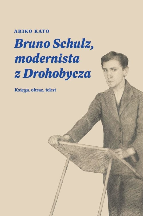 okładka Bruno Schulz, modernista z Drohobycza Księga, obraz, tekst książka