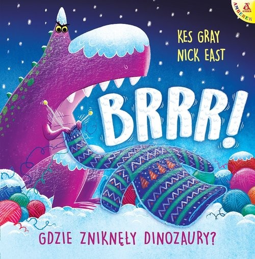okładka Brrr! Gdzie zniknęły dinozaury? książka | Kes Gray