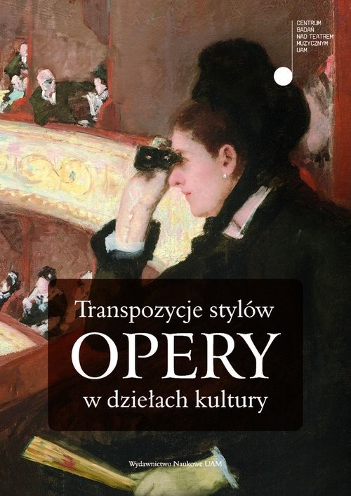 okładka Transpozycje stylów opery w dziełach kultury książka