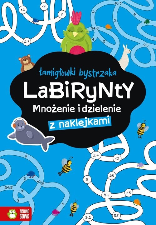 okładka Łamigłówki bystrzaka Labirynty Mnożenie i dzielenie książka