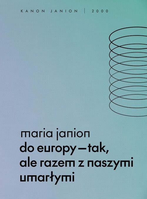 okładka Do Europy tak, ale razem z naszymi umarłymi książka | Maria Janion