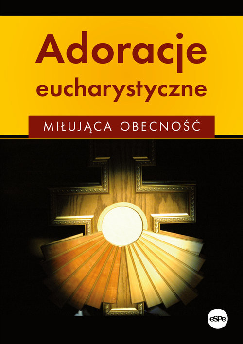 okładka Adoracje eucharystyczne Miłująca obecność książka | Anna Matusiak
