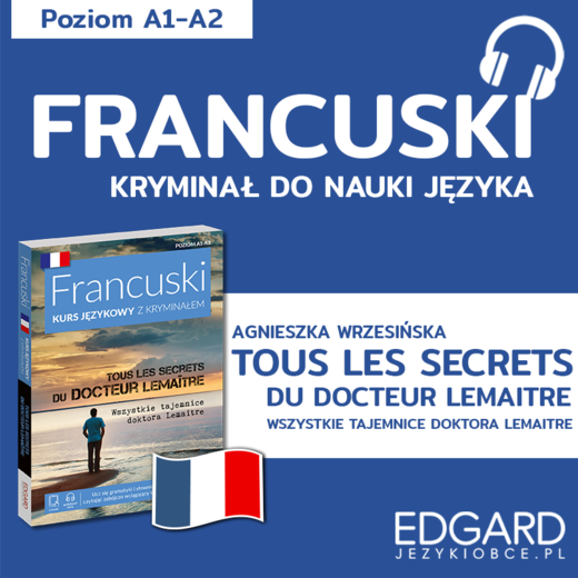 okładka Tous les secrets du docteur Lemaître / Wszystkie tajemnice doktora Lemaitre. Francuski kryminał językowy audiobook | MP3 | Ewa Warmuz, Agnieszka Wrzesińska