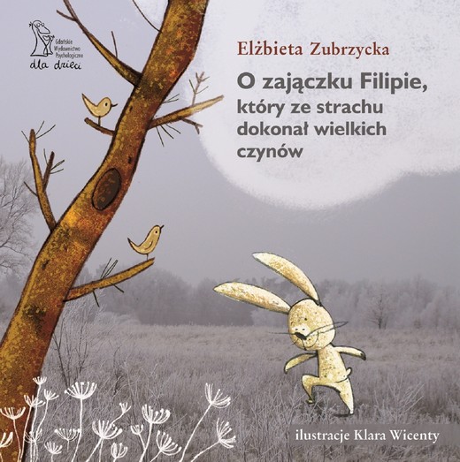 okładka O zajączku Filipie, który ze strachu dokonał wielkich czynów ebook | pdf | Elżbieta Zubrzycka