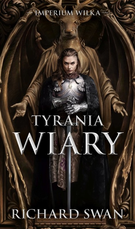 okładka Tyrania wiary. Cykl Imperium Wilka. Tom 2 książka