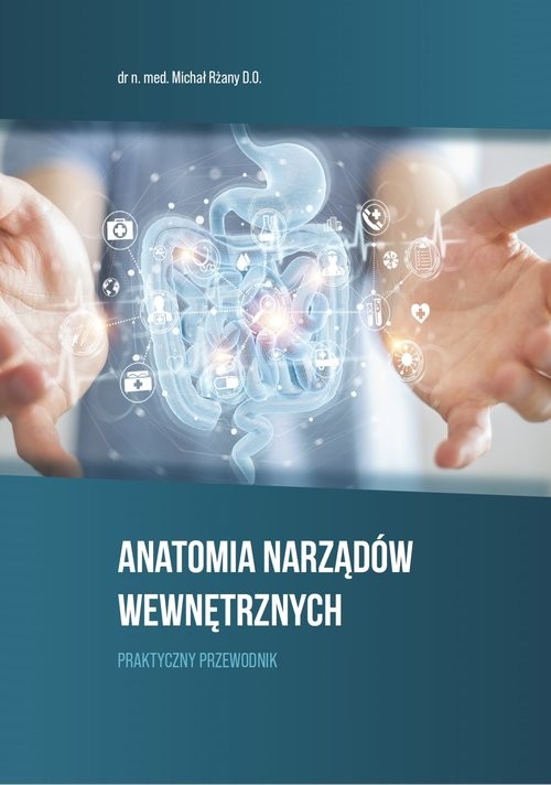 okładka Anatomia Narządów Wewnętrznych. Praktyczny przewodnik książka