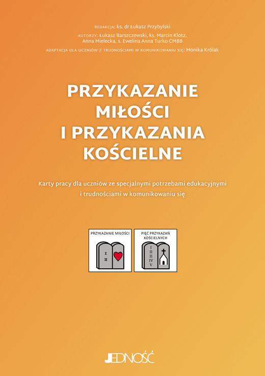 okładka Przykazanie miłości i przykazania kościelne Karty pracy Karty pracy dla uczniów ze specjalnymi potrzebami edukacyjnymi i trudnościami w komunikowaniu się książka