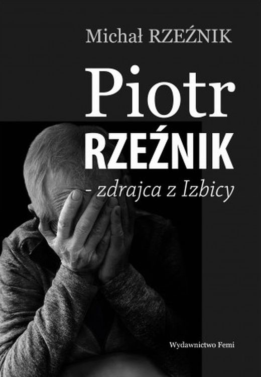 okładka Piotr Rzeźnik Zdrajca z Izbicy książka