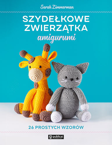 okładka Szydełkowe zwierzątka amigurumi. 26 prostych wzorów książka