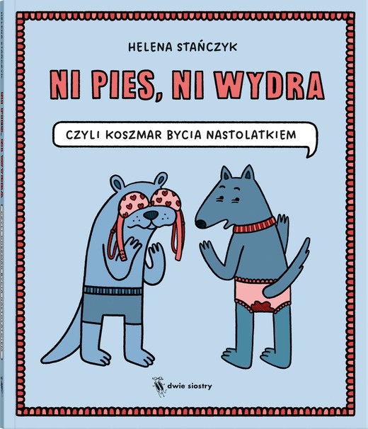 okładka Ni pies ni wydra czyli koszmar bycia nastolatkiem książka