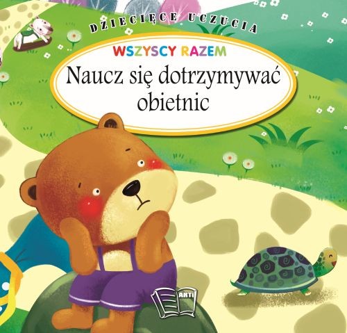 okładka Dziecięce Uczucia Wszyscy razem Naucz się dotrzymywać obietnic książka