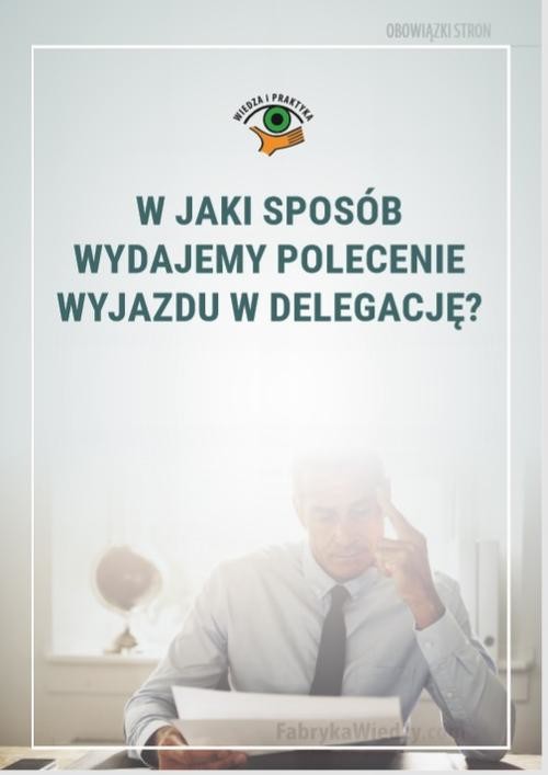 okładka W jaki sposób wydajemy polecenie wyjazdu w delegację? ebook | pdf | Marek Rotkiewicz