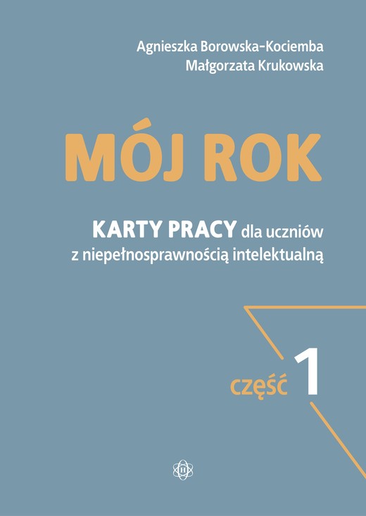 okładka Mój rok część 1 Karty pracy dla uczniów z niepełnosprawnością intelektualną książka