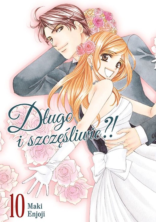 okładka Długo i szczęśliwie?! Tom 10 książka