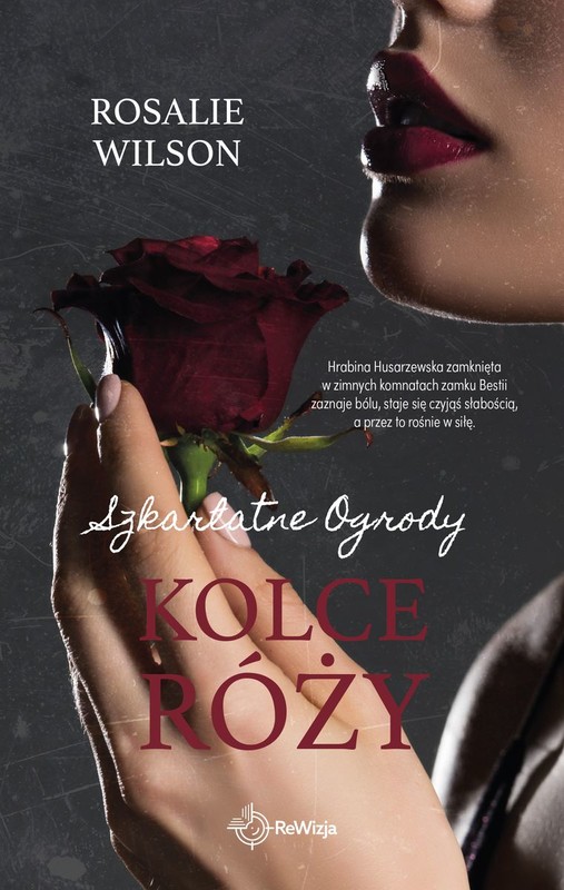okładka Kolce róży. Szkarłatne Ogrody. Tom 2 książka | Rosalie Wilson