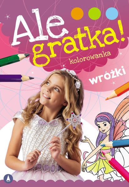 okładka Wróżki. Ale Gratka! książka | Opracowanie zbiorowe