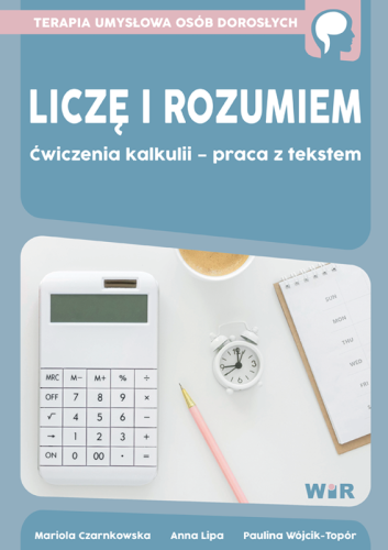 okładka Liczę i rozumiem Ćwiczenia kalkulii – praca z tekstem książka
