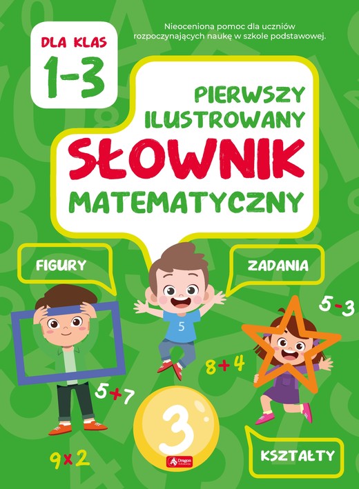 okładka Pierwszy ilustrowany słownik matematyczny klasa 1-3 książka