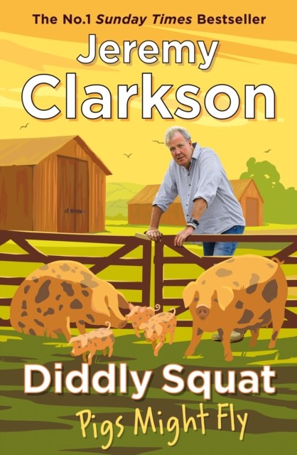 okładka Diddly Squat. Pigs Might Fly wer. angielska książka | Jeremy Clarkson