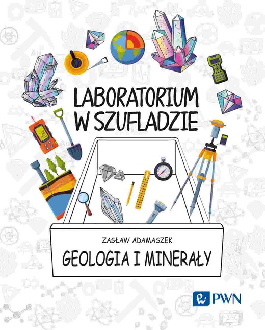 okładka Geologia i minerały. Laboratorium w szufladzie książka | Zasław Adamaszek