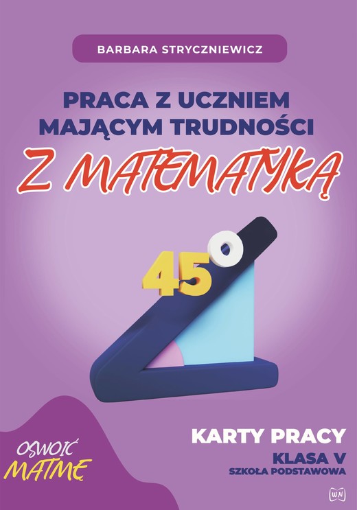 okładka Praca z uczniem mającym trudności z matematyką Karty pracy kl. V książka