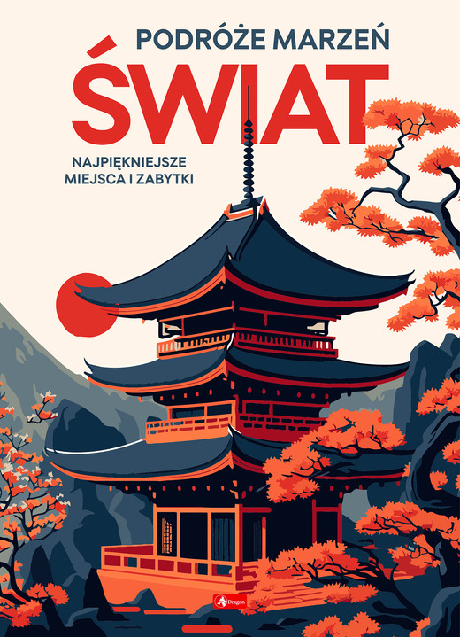 okładka Świat. Podróże marzeń książka | Opracowanie zbiorowe