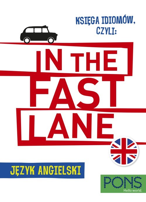 okładka Księga idiomów, czyli In the fast lane język angielski wyd.2 PONS książka | Opracowanie zbiorowe